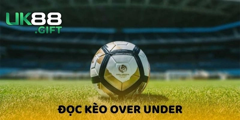 Bậc thầy mách bạn cách đọc kèo Over Under siêu đơn giản
