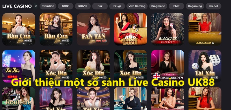 Giới thiệu một số sảnh Live Casino UK88